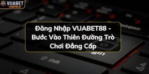 https://vuabet88.lat/wp-content/uploads/2024/11/dang-nhap-vuabet88-buoc-vao-thien-duong-tro-choi-dang-cap.jpg