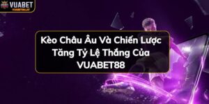 https://vuabet88.lat/wp-content/uploads/2024/11/keo-chau-au-va-chien-luoc-tang-ty-le-thang-cua-vuabet88.jpg